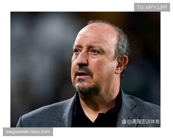 贝尼特斯执教生涯影响力持续提升,战术理念备受业界关注